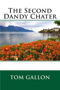 The Second Dandy Chater