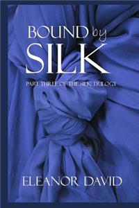 Bound By Silk