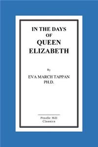 In The Days Of Queen Elizabeth