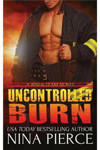 Uncontrolled Burn