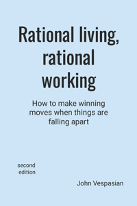 Rational living, rational working