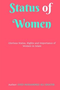 Status of Women: Glorious Status, Rights and Importance of Women in Islam