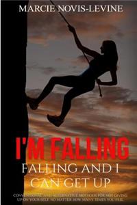 I'M Falling, Falling And I Can Get Up