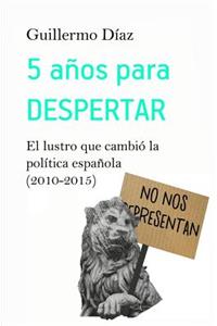 5 años para despertar