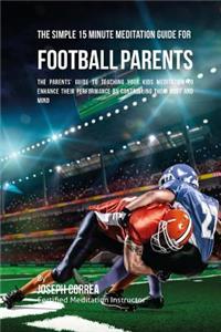 Simple 15 Minute Meditation Guide for Football Parents