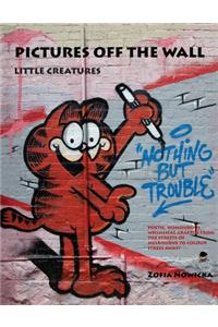 Pictures Off The Wall - Little Creatures