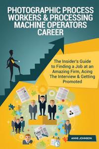 Photographic Process Workers & Processing Machine Operators Career (Special Edit