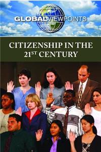 Citizenship in the 21st Century