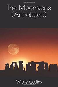 The Moonstone (Annotated)