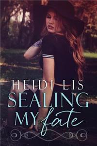 Sealing My Fate