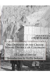 Ore Deposits of the Creede Mining District of Colorado