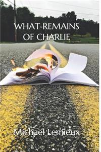 What Remains of Charlie