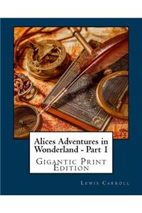 Alices Adventures in Wonderland - Part 1