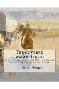 covered wagon (1922), By Emerson Hough, A NOVEL ( Western )