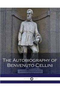 The Autobiography of Benvenuto Cellini