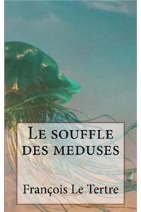 Le souffle des meduses
