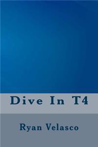 Dive In T4