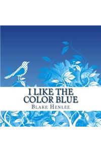 I Like the Color Blue