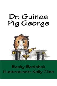 Dr. Guinea Pig George
