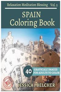 Spain Coloring Book for Adults Relaxation Vol.2 Meditation Blessing