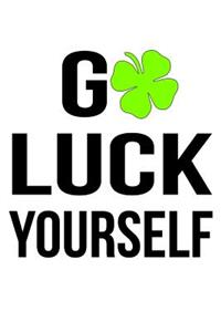 Go Luck Yourself