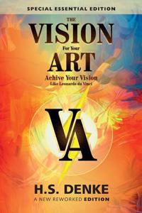 The Vision for Your Art: Achive Your Vision Like Leonardo Da Vinci