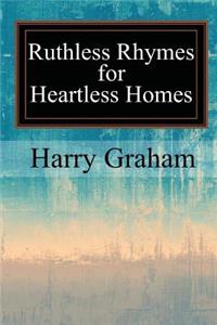 Ruthless Rhymes for Heartless Homes