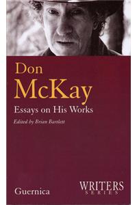 Don McKay -- Essays on His Works