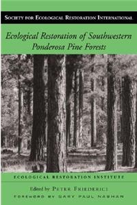 Ecological Restoration of Southwestern Ponderosa Pine Forests, 2