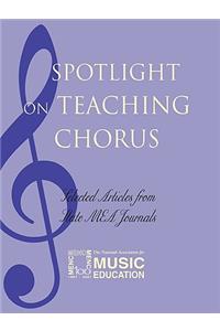 Spotlight on Teaching Chorus