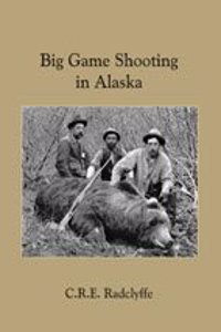 Big Game Shooting in Alaska