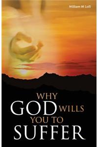 Why God Wills You to Suffer