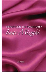 Profiles in Fashion: Isaac Mizrahi