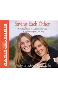 Saving Each Other (Library Edition)