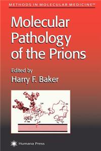 Molecular Pathology of the Prions