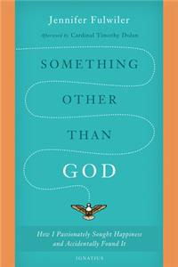 Something Other Than God
