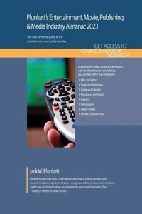 Plunkett's Entertainment, Movie, Publishing & Media Industry Almanac 2023