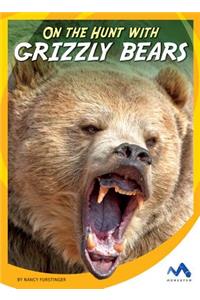 On the Hunt with Grizzly Bears