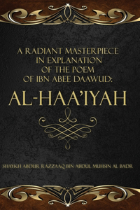 Radiant Masterpiece in Explanation of the Poem of Ibn Abee Daawud