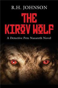 The Kirov Wolf: A Detective Pete Nazareth Novel