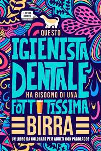 Questo igienista dentale ha bisogno di una fottutissima birra