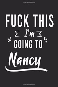 FUCK THIS I'M GOING TO Nancy