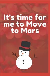 It's time for me to Move to Mars