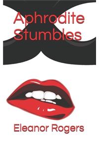 Aphrodite Stumbles
