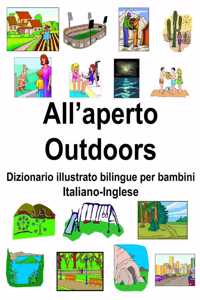 Italiano-Inglese All'aperto/Outdoors Dizionario illustrato bilingue per bambini