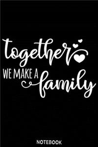 Together we make a family Notebook