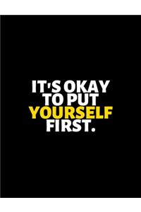 It's Okay To Put Yourself First