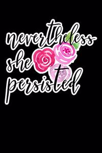 Nevertheless She Persisted