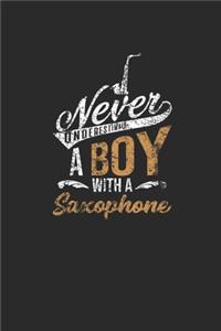 Never Underestimate A Boy With A Saxophone