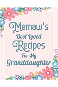 Memaw's Best Loved Recipes For My Granddaughter